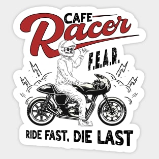 Ride fast, die last - F.E.A.R. forget everything and ride Sticker